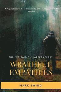 bokomslag Wrathful Empathies: The Second Raid on Harpers Ferry