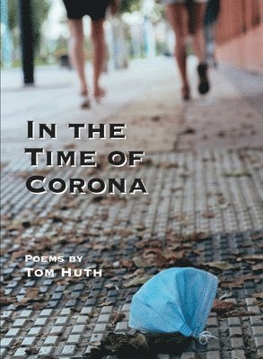 Tom Huth - In the Time of Corona, Häftad