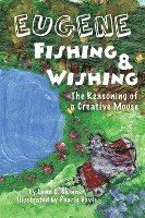 Eugene Fishing & Wishing: The Reasoning of a Creative Mouse