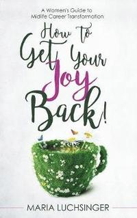bokomslag How to Get Your Joy Back!