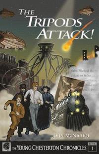 bokomslag The Tripods Attack!: The Young Chesterton Chronicles Book 1