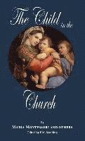 Maria Montessori, E. M. Standing - The Child in the Church, Inbunden