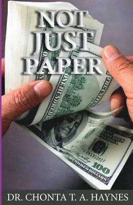 Not Just Paper: Principles for Financial Success 1