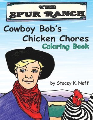 Cowboy Bob's Chicken Chores Coloring Book 1