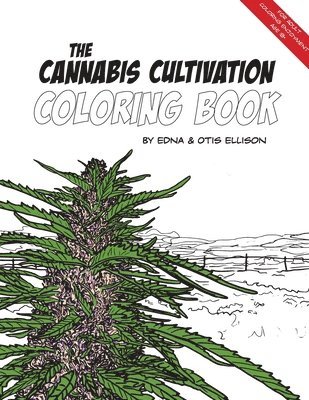 The Cannabis Cultivation Coloring Book 1