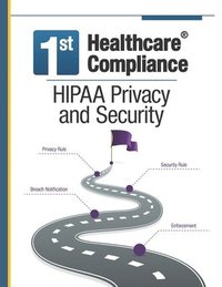 bokomslag First Healthcare Compliance HIPAA Privacy and Security