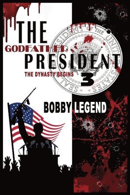 The Godfather President 3 The Dynasty Begins 1