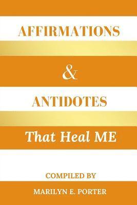 bokomslag Affirmations and Antidotes That Heal ME