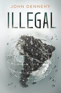 bokomslag Dennehy, J: Illegal