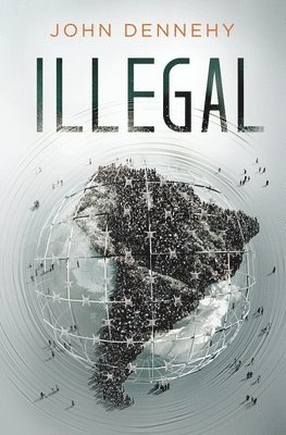 Illegal: A true story of love, revolution and crossing borders 1