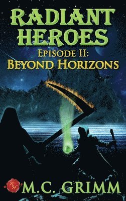 Radiant Heroes - Episode II 1