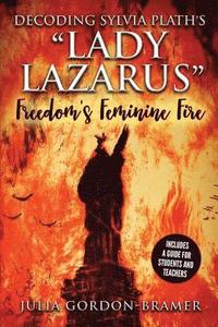 bokomslag Decoding Sylvia Plath's Lady Lazarus