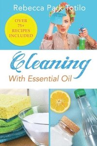 bokomslag Cleaning With Essential Oil