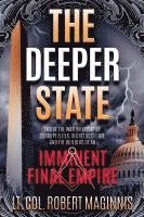 bokomslag The Deeper State: Inside the War on Trump by Corrupt Elites, Secret Societies, and the Builders of an Imminent Final Empire