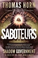 Saboteurs: From Shocking Wikileaks Revelations about Satanism in the US Capitol to the Connection Between Witchcraft, the Babalon Working, Spirit Cook