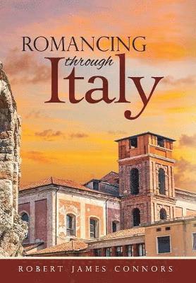 bokomslag Romancing Through Italy