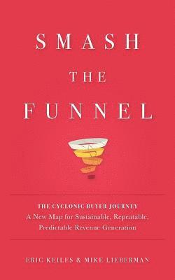 Eric Keiles, Mike Lieberman - Smash the Funnel, Häftad