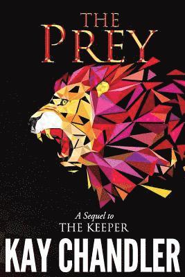 The Prey: Sequel to The Keeper 1