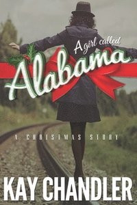 bokomslag A Girl Called Alabama: A Christmas Story