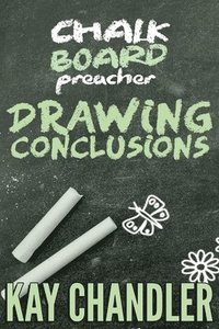 bokomslag Chalkboard Preacher: Drawing Conclusions