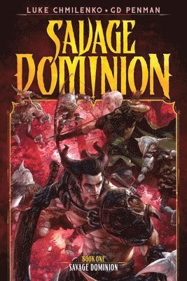 Luke Chmilenko, G D Penman, G. D. Penman, G.D. Penman - Savage Dominion, Häftad