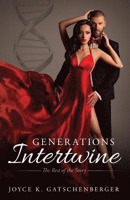 Generations Intertwine: The Rest of the Story 1