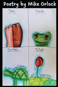 bokomslag Toes, Toads, Tulips & Turtles