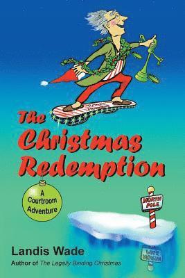 Landis Wade - The Christmas Redemption: A Courtroom Adventure, Häftad