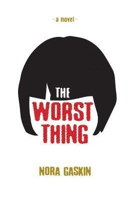 Nora Gaskin - The Worst Thing, Häftad