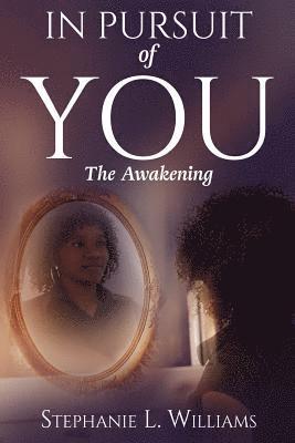 bokomslag In The Pursuit Of You: The Awakening