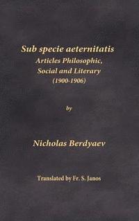 bokomslag Sub specie aeternitatis: Articles Philosophic, Social and Literary (1900-1906)