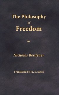 bokomslag The Philosophy of Freedom