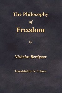 bokomslag The Philosophy of Freedom