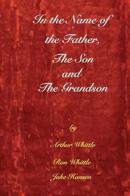 In the Name of the Father, the Son, and the Grandson 1