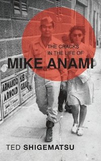 bokomslag The Cracks in the Life of Mike Anami