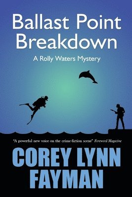 Corey Lynn Fayman - Ballast Point Breakdown: A Rolly Waters Mystery, Häftad