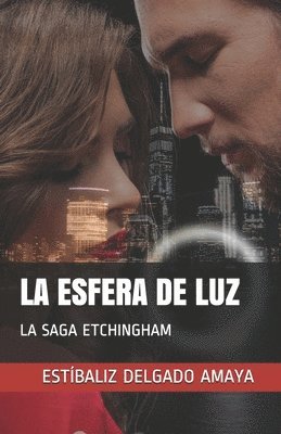 La Esfera de Luz: La Saga Etchingham 1