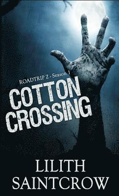 Lilith Saintcrow - Cotton Crossing, Häftad