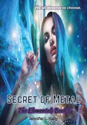 bokomslag Secret of Metal: The Elementals Book 5