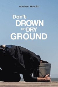 bokomslag Don't Drown on Dry Ground