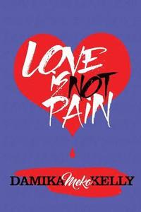 bokomslag Love Is Not Pain