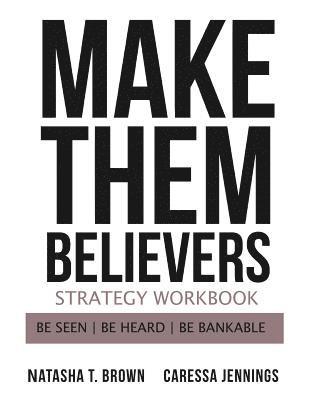 Make Them Believers Strategy Workbook 1