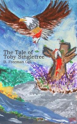 Austin James Robinson - The Tale of Toby Singletree, Häftad