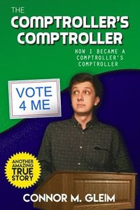 bokomslag The Comptroller's Comptroller: How I Became A Comptroller's Comptroller