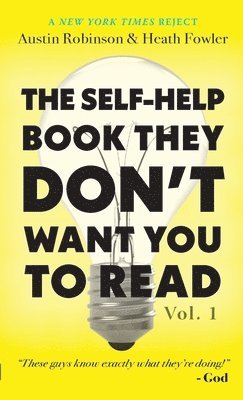 bokomslag The Self-Help Book They Don't Want You To Read