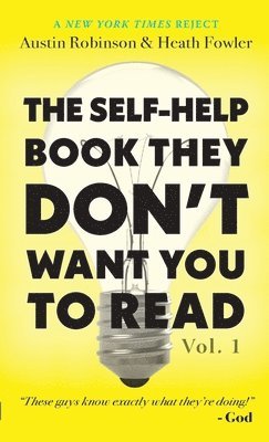 Austin Robinson, Heath Fowler - Self-Help Book They Don't Want You To Read, Häftad