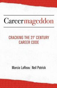 bokomslag Careermageddon: Cracking the 21st Century Career Code