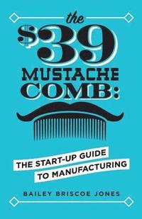 bokomslag The $39 Mustache Comb