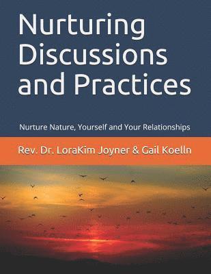 Nurturing Discussions and Practices: Nurture Nature, Yourself, and Your Relationships 1