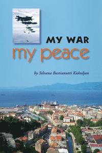 bokomslag My War, My Peace